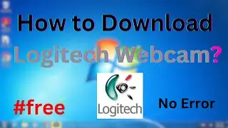 How to Download & Install Logitech Webcam in Windows 7? Computer/Laptop