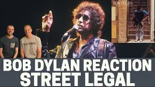 Bob Dylan Reaction - Street Legal Album Review! Father & Son!