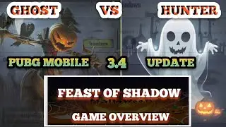 Feast of shadow | Ghost vs Hunter😱Is coming in 3.4 update Pubg mobile  Feast Of shadow game Overview