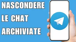 Come Nascondere Le Chat Archiviate Su Telegram ( nuovo aggiornamento ) 2025