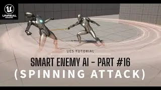 Smart Enemy AI |  (Part 16: Spinning Melee Attack) | Tutorial in Unreal Engine 5 (UE5)