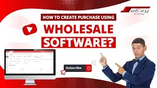 Wholesale  - How to Create a New Purchase in Soezy Wholesale software| Soezy Distributor software.