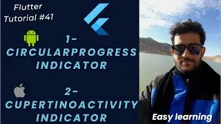 #41 CircularProgressIndicator and CupertinoActivityIndicator | Flutter Tutorial | #FlutterSeries