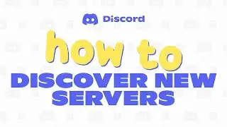 How to Search, Find and Join a Discord Server