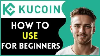 How To Use Kucoin For Complete Beginners | Full Guide 2024