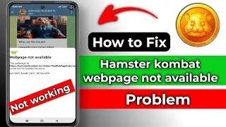 How to Fix Hamster kombat webpage not available | hamster kombat not opening