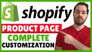 Shopify Product Page Customization | Complete Tutorial Step By Step