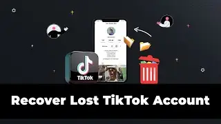 How To Recover A Lost TikTok Account