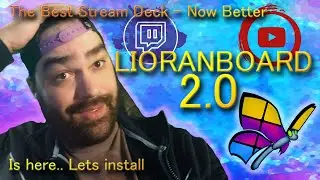 The Best Free Stream Deck Just Got Better - LioranBoard 2.0 Install