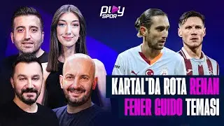 Renan Kartal'a Doğru, Fenerbahçe'de Hedef Guido, Galatasaray 8 Peşinde,Yusuf Yazıcı, Weghorst| 