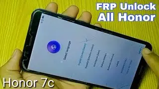 Honor 7c Frp Bypass 2021 Without Pc Honor Google Lock Remove No Talkback No Code