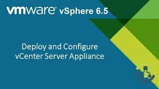 4. Deploy and Configure a vCenter Server Appliance (Step by Step guide)