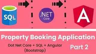 Mini Project With Dot Net Core API & Angular | Property Booking Mini Project |  Part 2