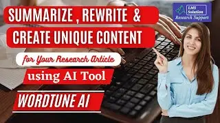 Summarize & Rewrite your Research paper using Wordtune AI | AI Tool | Tutorial |URL to Content