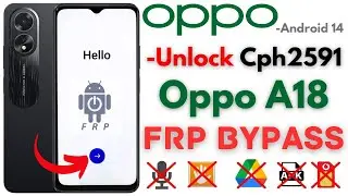 -Unlock Oppo A18 FRP Bypass [Without PC] -All Oppo Android 14 Frp A18 Google Account -Apps Not Open!