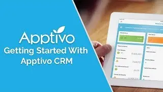 Apptivo - Getting Started With Apptivo CRM