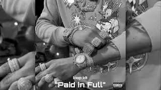 [FREE] LOOP KIT / SAMPLE PACK - "Paid in Full" | (Nardo Wick , Est Gee Southside ,Future, Yung Mal)