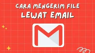 cara kirim file lewat email dari laptop dan komputer