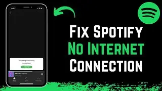 How to Fix Spotify No Internet Connection !