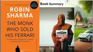 Life-Changing Lessons from *The Monk Who Sold His Ferrari*: Transform Your Life Today!