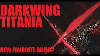 [WARFRAME] NEW DARKWING TITANIA BUILD! Gameplay/Discussion | Dante Unbound