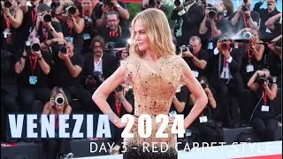 VENEZIA FILM FESTIVAL 2024 | Day 3 Red carpet Style- 4K