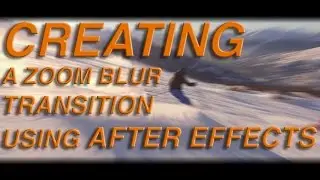 How to make a ZOOM BLUR TRANSITION in After Effects