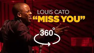 Louis Cato - Miss You (360 video from Power Station at Berklee NYC)