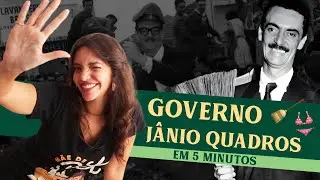 RESUMO DE 5 MINUTOS DO GOVERNO JÂNIO QUADROS - O CARA DA VASSOURA