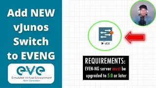 How to add the NEW Juniper vEX Switch to EVE-NG (vJunos)