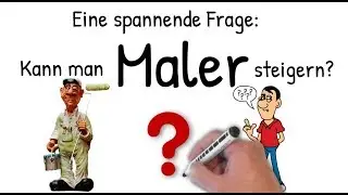 Kann man Maler steigern?