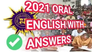 Wassce 2021 English Orals Trials