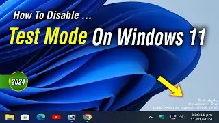 Disable Test Mode In Windows 11 2024 | How To Remove test mode Watermark On windows 11 2024 In Hindi