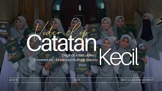 CATATAN KECIL | Covered by Maskanul Huffadz Batam