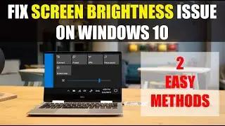 How To Fix Screen Brightness Won't Change | Fix Brightness Problem In Windows 10