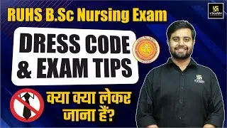 RUHS BSc Nursing Exam 2024 Dress Code & Exam Tips ✅ | Dr. Himanshu Sir