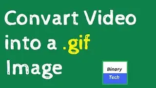 How to Convert Video to gif File Without Photoshop | Convert Video to GIF Image Easy