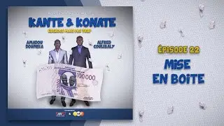 Kanté et Konaté - Saison 1 - Épisode 22 -  Mise en boite