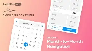 Rapid Prototyping Kit | #4 Date Picker ProtoPie Tutorial - Month-to-Month Navigation