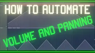 How to Automate Volume and Panning in FL Studio 20 | Tutorial