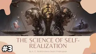 3.The Science of Self Realization (Chapter - 1)