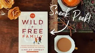 Whats in the new Wild + Free Family book?!