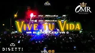 Rey de Rocha, Mr Black Ft Keivin C - Vive Tu Vida (Vol 65 en Vivo)