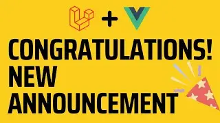 Congratulations! & Course Announcement: Advanced Laravel & Vue 3