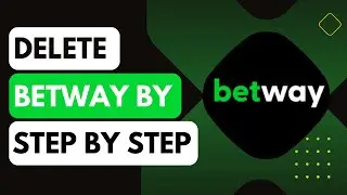 How To Delete Betway Account Permanently !