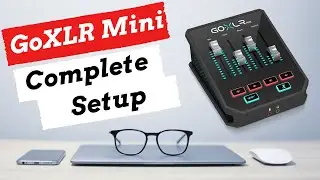 GoXLR Mini Complete Setup Tutorial