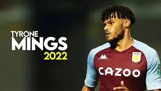 Tyrone Mings - CRAZY Defensive Skills & Goals & Assists 2022