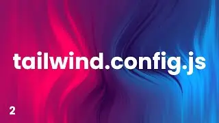 🛠️ tailwind.config.js Explained  | Tailwind CSS for Beginners