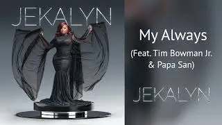 My Always feat. Tim Bowman Jr  &  Papa San  (music only)