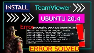 How to Install TeamViewer on Ubuntu 20.4 | dpkg error processing package teamviewer fixed